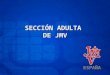 SECCIÓN ADULTA  DE JMV