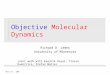 Objective  Molecular Dynamics