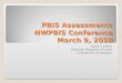 PBIS Assessments NWPBIS Conference March 9, 2010