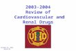 2003-2004 Review of  Cardiovascular and Renal Drugs