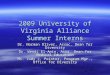2009 University of Virginia Alliance Summer Interns