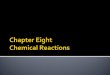 Chapter Eight  Chemical Reactions