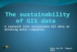 The sustainability  of GIS data