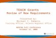 TEACH Grants  Teacher Education Assistance  for College and Higher Education