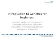 Introduction to Genetics for beginners
