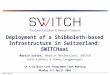 Deployment of a Shibboleth-based Infrastructure in Switzerland: SWITCHaai