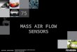 MASS AIR FLOW SENSORS