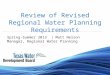 Review of Revised Regional Water Planning Requirements