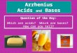 Arrhenius Acids  and  Bases