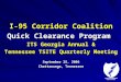 I-95 Corridor Coalition Quick Clearance Program  ITS Georgia Annual &