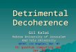 Detrimental Decoherence