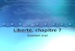 Liberté , chapitre 7
