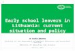 Early school leavers in Lithuania: current situation and policy