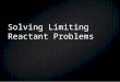 Solving Limiting Reactant Problems