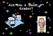 Are You a Smart 4 th  Grader?