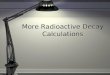 More Radioactive Decay Calculations