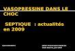 VASOPRESSINE DANS LE CHOC  SEPTIQUE  : actualités en 2009