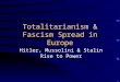 Totalitarianism & Fascism Spread in Europe