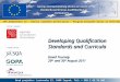 Developing Qualification Standards and Curricula David Tournay 29 th  and 30 th  August 2011