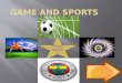 Game  and sports
