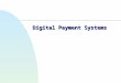 Digital  Payment Systems