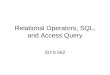 Relational Operators, SQL, and Access Query