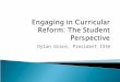 Engaging in  Curricular Reform :  The Student  Perspective