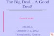 The Big Deal…A Good Deal!