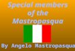 Special members of the Mastropasqua family