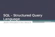 SQL -  Structured Query Language