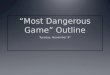 “Most Dangerous Game” Outline