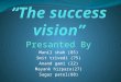 “The success vision”