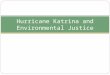 Hurricane Katrina and Environmental Justice