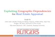 Exploiting Geographic Dependencies  for  Real Estate Appraisal