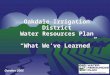 Oakdale Irrigation District Water Resources Plan “What We’ve Learned”