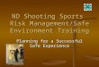 ND Shooting Sports  Risk Management/Safe Environment Training