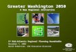 Greater Washington 2050  A New Regional Initiative