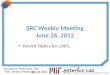 SRC Weekly Meeting June  26 ,  2012