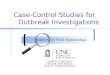 Case-Control Studies for     Outbreak Investigations