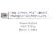 Low-power, High-speed Multiplier Architectures