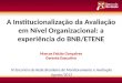 IV Encontro da Rede Brasileira de Monitoramento e Avaliação Agosto/2012