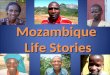 Mozambique  Life Stories