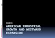 American Industrial Growth and Westward expansion