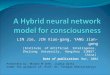A Hybrid neural network model for consciousness