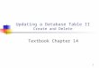Updating a Database Table II Create and Delete