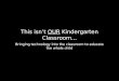 This isnâ€™t  OUR  Kindergarten Classroom