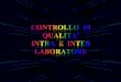 Controllo  di    Qualita’ intra   e   inter  laboratori: