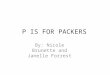 P IS FOR PACKERS