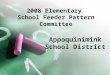 2008 Elementary  School Feeder Pattern Committee
