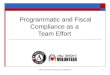 Programmatic and Fiscal Compliance as a  Team  Effort